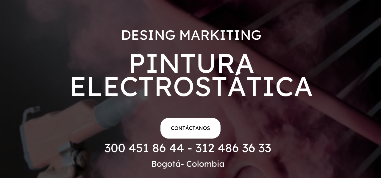 SERVICIO DE PINTURA ELECTROSTATICA DE ALTA CALIDAD